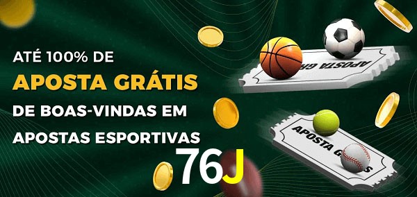 76J Ate 100% de Aposta Gratis